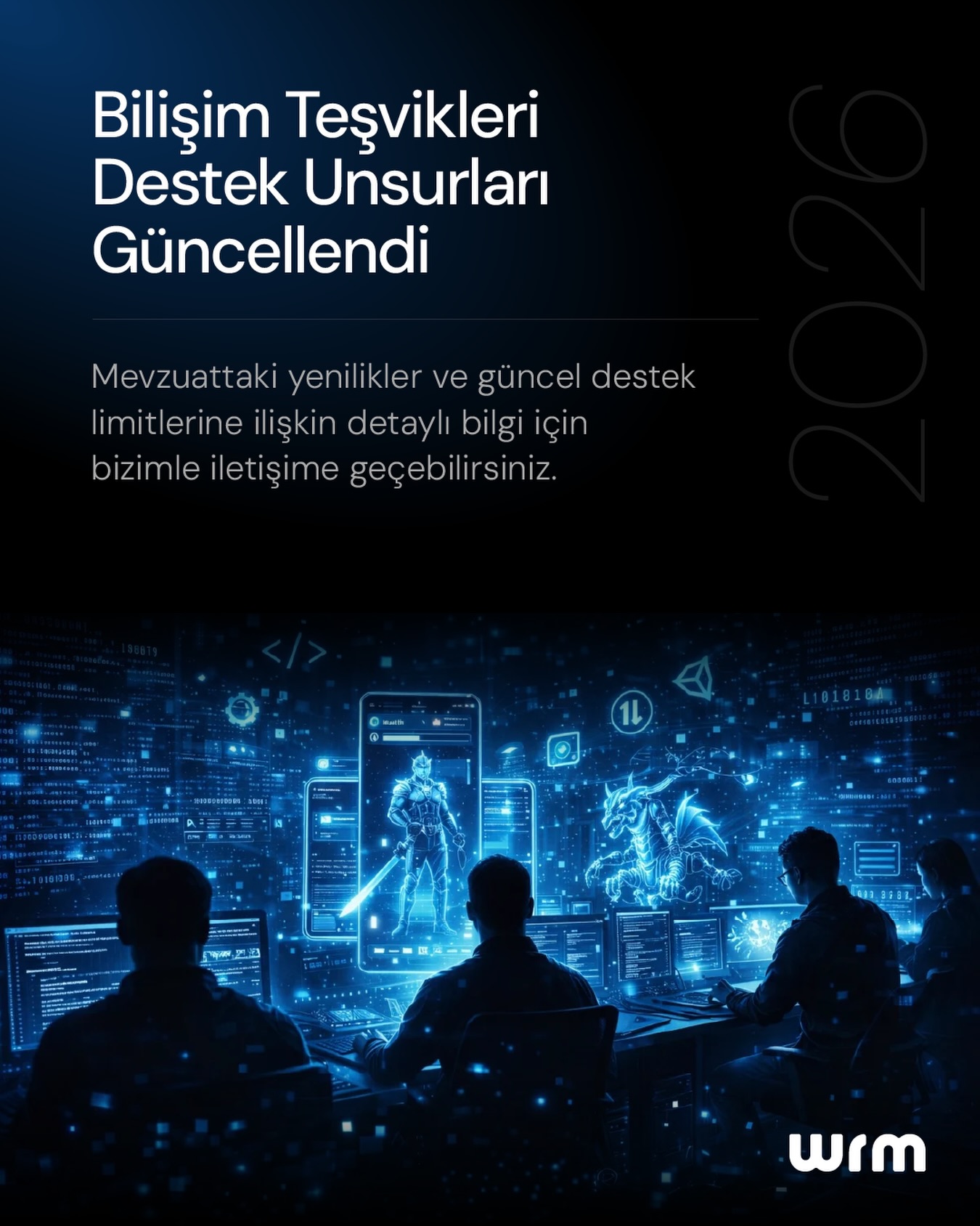 Bilişim Teşvikleri Destek Unsurları Güncellendi
Mevzuattaki yenilikler ve güncel destek limitlerine ilişkin detaylı bilgi için bizimle iletişime geçebilirsiniz.
https://wrm.com.tr/hizmetlerimiz/bilisim-tesvikleri/