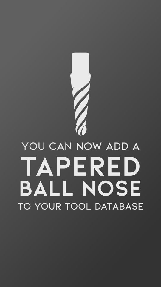 Sorry this one took a while...
You can now (properly) add a Tapered Ball Nose to your Tool Database in Carveco, without calling it a Radiused Engraving bit.
*This will not affect any of your current bits set up as a Radiused Engraving bit.